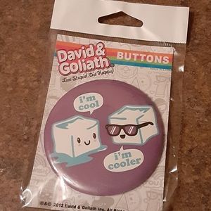 David & Goliath I'm Cool, I'm Cooler 3" Pin - New/